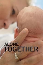 Alone Together series tv