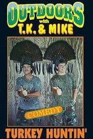 Outdoors with T.K. and Mike: Turkey Huntin' (1996)