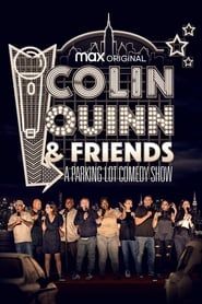 watch Colin Quinn & Friends: A Parking Lot Comedy Show