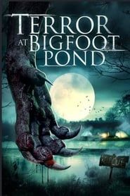 Terror at Bigfoot Pond series tv