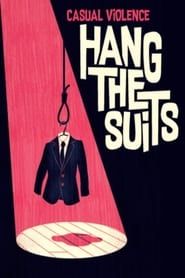 Casual Violence - Hang the Suits series tv