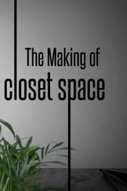 The Making of Closet Space series tv