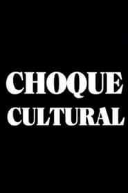 Choque Cultural series tv