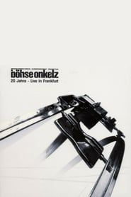 Böhse Onkelz - 20 Jahre - Live In Frankfurt (2001)