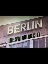 Berlin: The Swinging City series tv