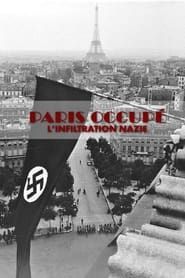Paris Occupé, l'infiltration nazie 2020 streaming