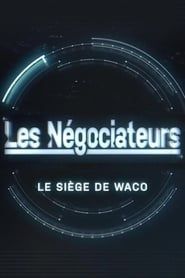 Image Les négociateurs - Le siège de Waco
