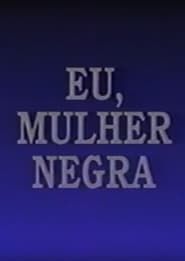 Eu, Mulher Negra (1994)