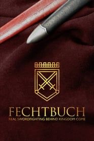 Fechtbuch: The Real Swordfighting behind Kingdom Come series tv