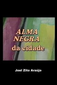 Alma Negra da Cidade series tv