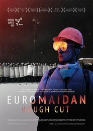 Euromaidan. Rough Cut 2014 streaming