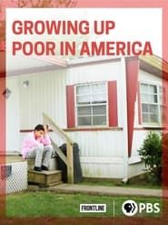 Frontline: Growing Up Poor in America series tv