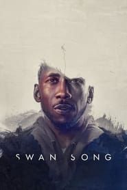 Voir Swan Song (2021) en streaming