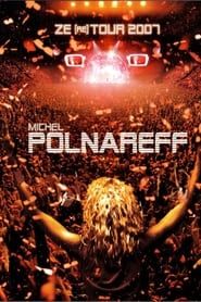 Michel Polnareff - Ze (re) Tour 2007 series tv