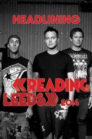 watch Blink 182 - Live Reading Festival 2014