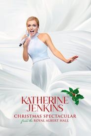 Katherine Jenkins Christmas Spectacular-hd
