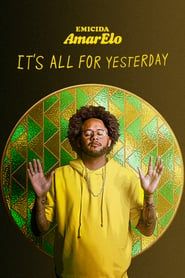 Emicida: AmarElo - It's All for Yesterday series tv