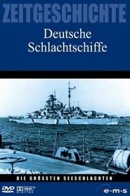 Die größten Seeschlachten - Deutsche Schlachtschiffe series tv