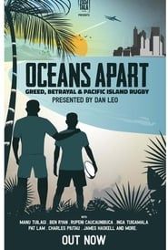 Oceans Apart: Greed, Betrayal and Pacific Island Rugby series tv