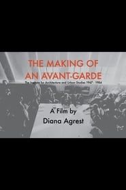 The Making of an Avant-Garde: The Institute for Architecture and Urban Studies 1967-1984 (2013)