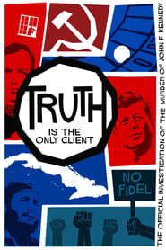 Image Truth is the Only Client: The Official Investigation of the Murder of John F. Kennedy