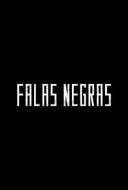 Falas Negras 2020 streaming
