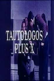 Tautólogos plus X (1974)