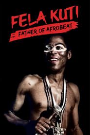 Fela Kuti: Father of Afrobeat series tv