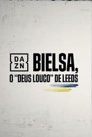 Affiche de Bielsa -  O Deus Louco do Leeds