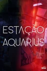 Estação Aquarius series tv