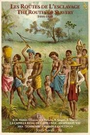 Image Les Routes de L’esclavage 1444-1888 2017