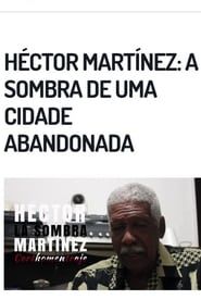 Héctor Martínez: Una Sombra en la ciudad 2020 streaming