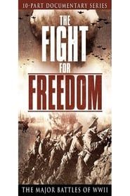 The Fight for Freedom: Major Battles of WWII series tv