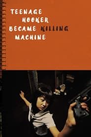Teenage Hooker Became Killing Machine series tv