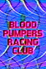 Blood Pumpers Racing Club series tv