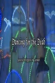 Dancing for the Dead: Funeral Strippers in Taiwan series tv