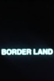 Border Land series tv