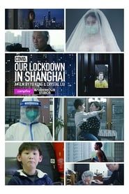 COVID: Our Lockdown In Shanghai series tv