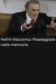 Image Fellini racconta: Passeggiate nella memoria