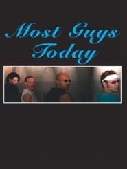 Most Guys Today series tv