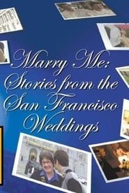 Marry Me: Stories from the San Francisco Weddings series tv
