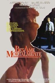 Bésame mortalmente (1990)