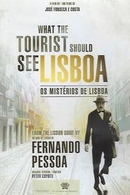 Os Mistérios de Lisboa ou What The Tourist Should See (2009)