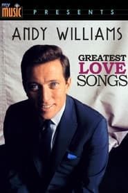 Andy Williams: Greatest Love Songs series tv