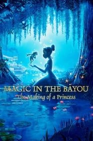 Magic in the Bayou: The Making of a Princess series tv