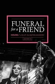Image Funeral For A Friend: Hours - Live At The Islington Academy 2015