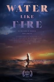 Water Like Fire (2020)