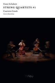 Image Franz Schubert - String Quartets #1 - Cuarteto Casals