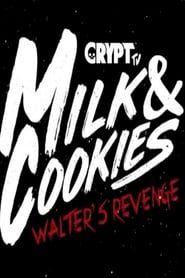 Image Milk and Cookies: Walters Revenge
