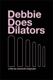 Debbie Does Dilators series tv